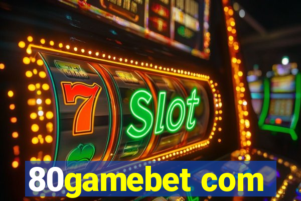 80gamebet com